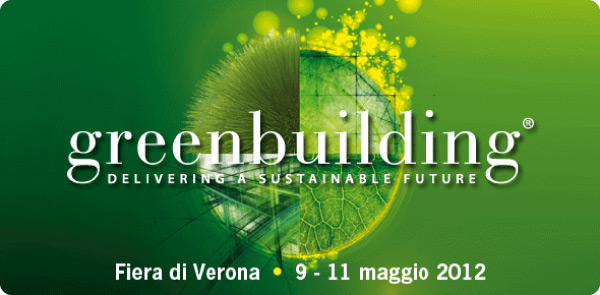 greenbuilding - Fiera di Verona 9 - 11 maggio 2012